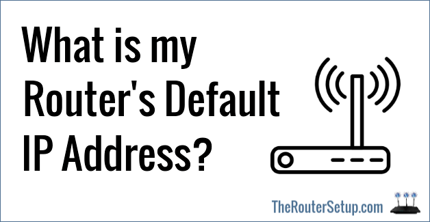 Router Default IP Addresses